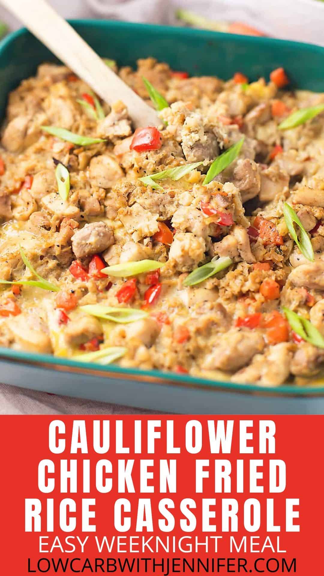 Cauliflower Chicken Fried Rice Casserole • Low Carb with Jennifer